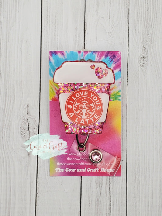 Starbucks Badge Reel: I Love You A Latte, Glitter Resin Acrylic