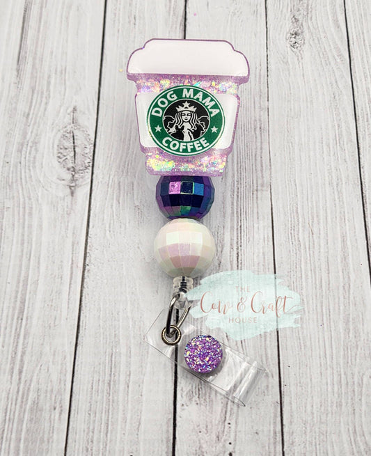 Dog Mama Starbucks Badge Reel: Shimmer Glitter Acrylic Badge
