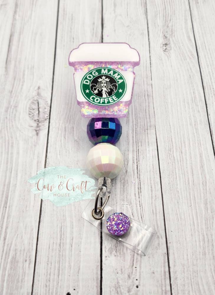 Dog Mama Starbucks Badge Reel: Shimmer Glitter Acrylic Badge