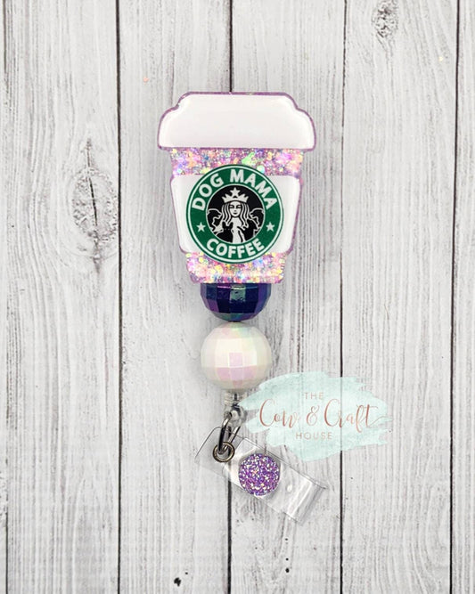 Dog Mama Starbucks Badge Reel: Shimmer Glitter Acrylic Badge