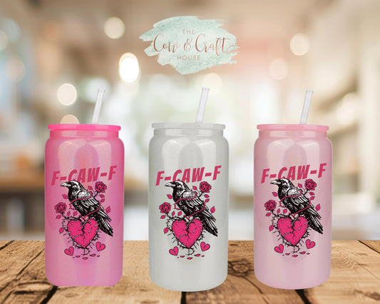 F-CAW-F Crow Glass Can Cup – Funny Valentine's Gift, 16oz