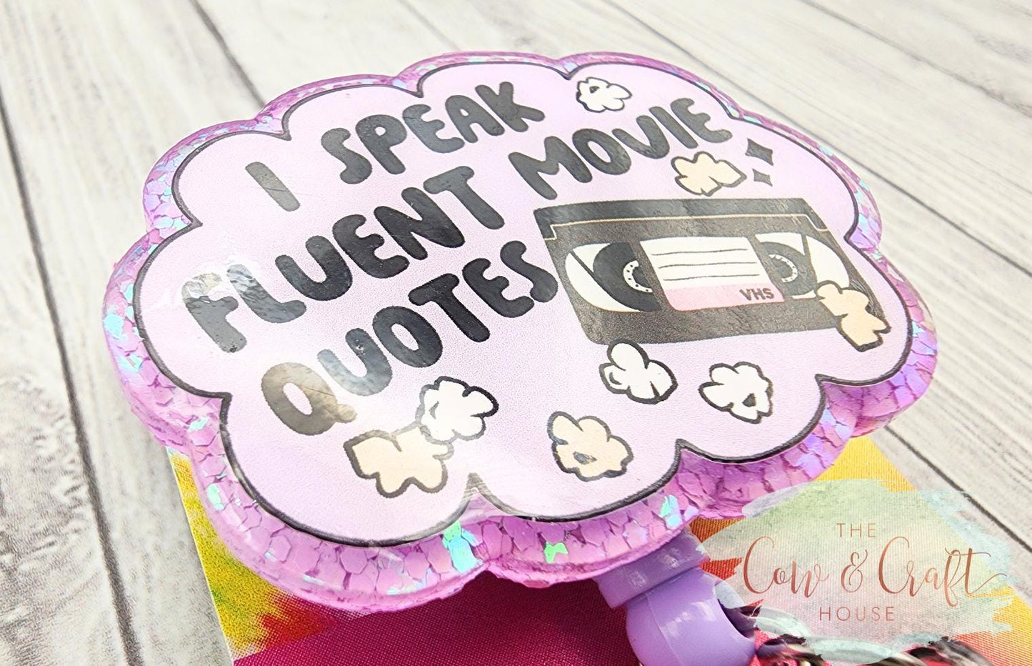 Badge Reel with funny "I Speak Fluent Movie Quotes" for RN, Rad Tech, CNA