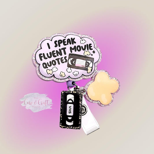 Badge Reel with funny "I Speak Fluent Movie Quotes" for RN, Rad Tech, CNA