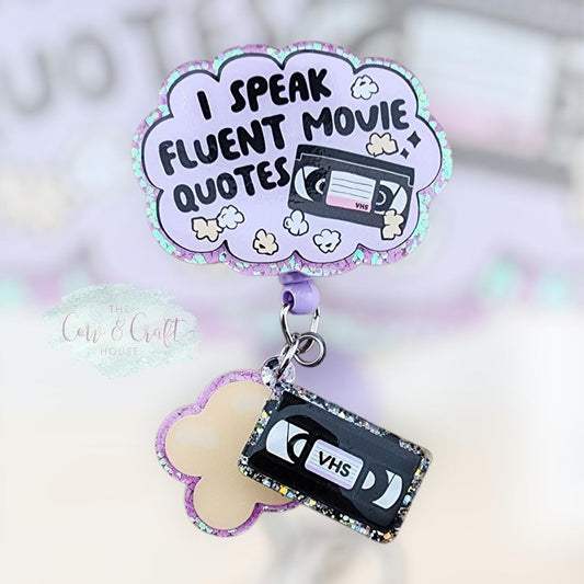 Badge Reel with funny "I Speak Fluent Movie Quotes" for RN, Rad Tech, CNA